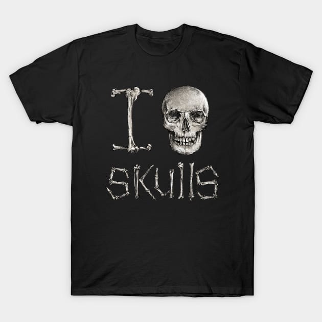 I love skulls T-Shirt by alan.maia